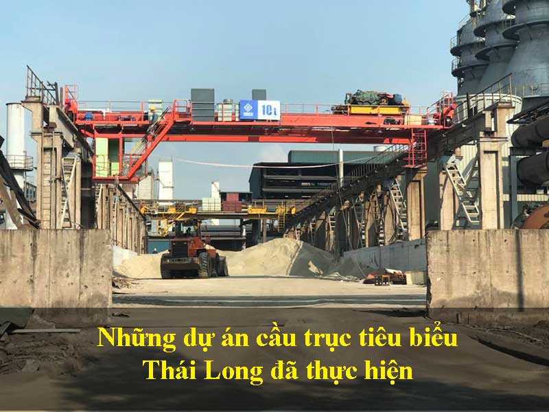 dự án cầu trục thái long thực hiện